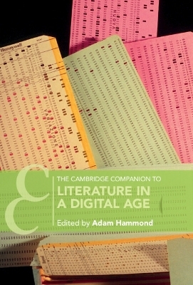 The Cambridge Companion to Literature in a Digital Age - 