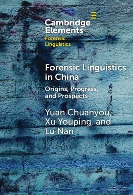 Forensic Linguistics in China - Yuan Chuanyou, Xu Youping, Lu Nan