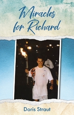 Miracles for Richard - Doris Straut