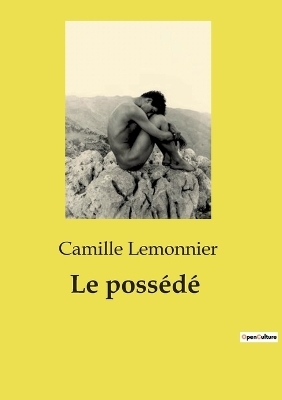 Le poss�d� - Camille Lemonnier