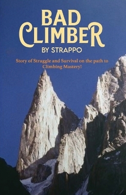 Bad Climber by Strappo - Roger J Hughes