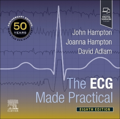 The ECG Made Practical - John Hampton, Joanna Hampton, David Adlam