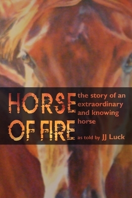 Horse of Fire - JJ Luck