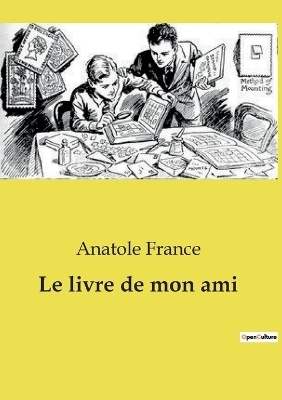 Le livre de mon ami - Anatole France