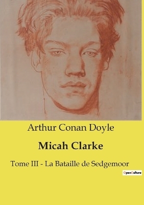 Micah Clarke - Sir Arthur Conan Doyle