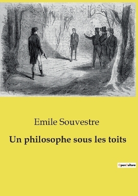 Un philosophe sous les toits - Emile Souvestre