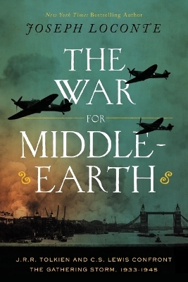 The War for Middle-earth - Joseph Loconte