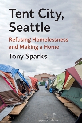 Tent City, Seattle - Tony Sparks
