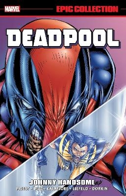 Deadpool Epic Collection: Johnny Handsome -  Marvel Various
