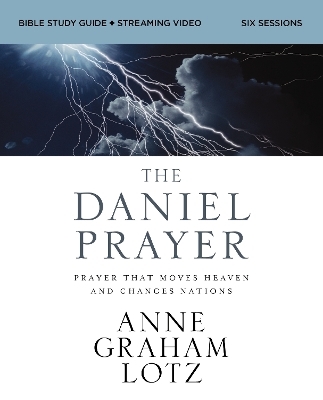 The Daniel Prayer Bible Study Guide plus Streaming Video - Anne Graham Lotz