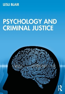 Psychology and Criminal Justice - Lesli Blair