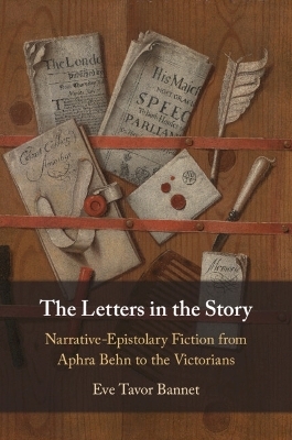 The Letters in the Story - Eve Tavor Bannet