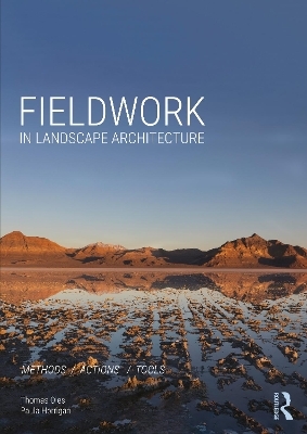 Fieldwork in Landscape Architecture - Thomas Oles, Paula Horrigan