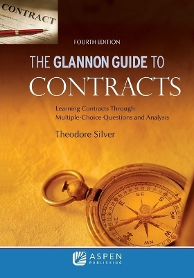 Glannon Guide to Contracts - Theodore Silver