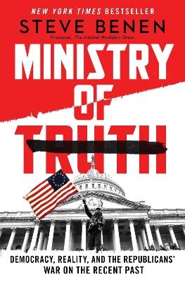 The Ministry of Truth - Steve Benen