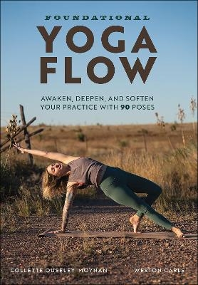 Foundational Yoga Flow - Collette Ouseley-Moynan, Weston Carls