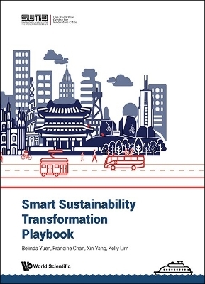 Smart Sustainability Transformation Playbook - Belinda Yuen, Francine Chan, Xin Yang, Kelly Lim