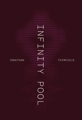 Infinity Pool - Jonathan Thirkield