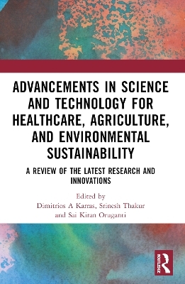 Advancements in Science and Technology for Healthcare, Agriculture, and Environmental Sustainability - 