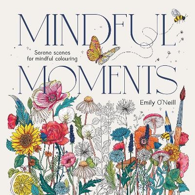 Mindful Moments - Emily O'Neill