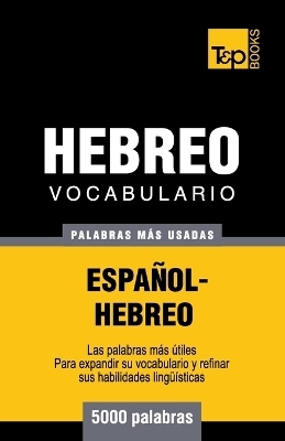 Vocabulario Espa�ol-Hebreo - 5000 palabras m�s usadas - Andrey Taranov