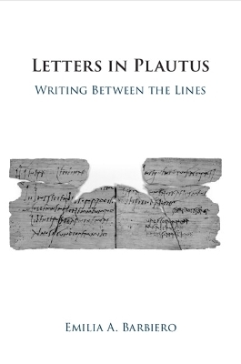 Letters in Plautus - Emilia A. Barbiero