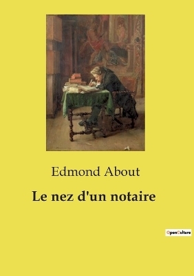 Le nez d'un notaire - Edmond About