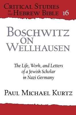 Boschwitz on Wellhausen - Paul Michael Kurtz