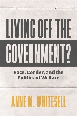 Living Off the Government? - Anne M. Whitesell