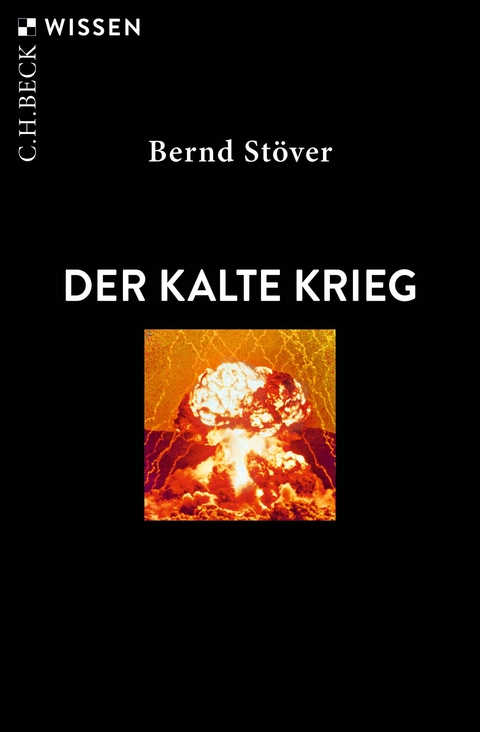 Der Kalte Krieg - Bernd Stöver