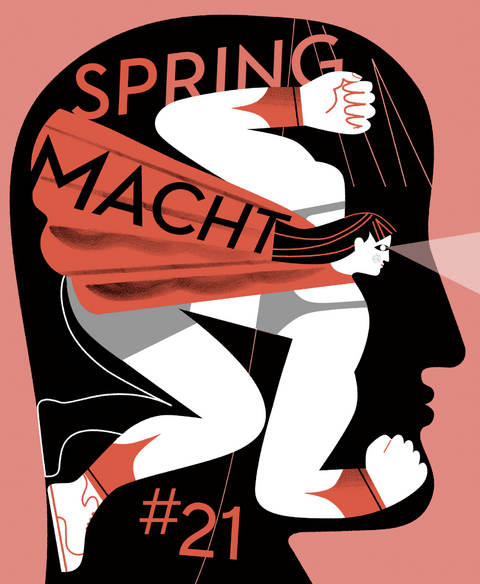 SPRING#21 - Macht - Büke Schwarz, Colo Kraft, Larissa Bertonasco, Elizabeth Haidle, Mia Oberländer, Doris Freigofas, Stephanie Wunderlich, Ulrike Steinke,  Moki, Nina Pagalies, Julia Bernhard, Katharina Kulenkampff, Romy Blümel, Nele Brönner