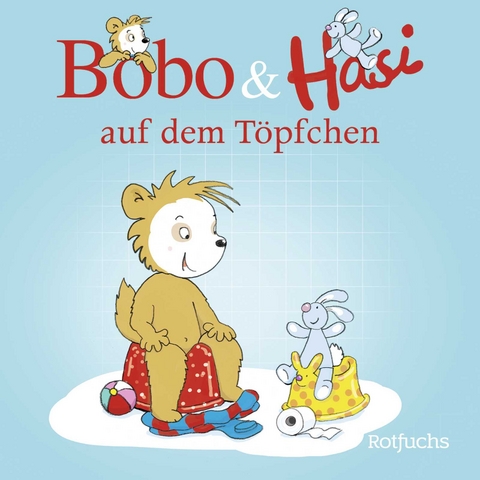 Bobo & Hasi auf dem Töpfchen - Dorothée Böhlke