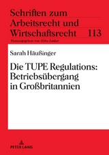 Die TUPE Regulations: Betriebsübergang in Großbritannien - Sarah Häußinger