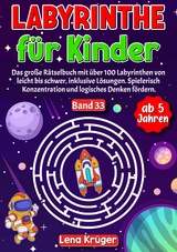 Labyrinthe für Kinder ab 5 Jahren - Band 33 - Lena Krüger