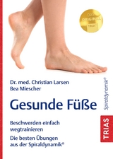 Gesunde Füße - Larsen, Christian; Miescher, Bea