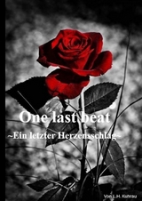 One last beat - Ein letzter Herzensschlag - L. H. Kuhrau