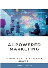 AI-Powered Marketing - Peter A. Kruse