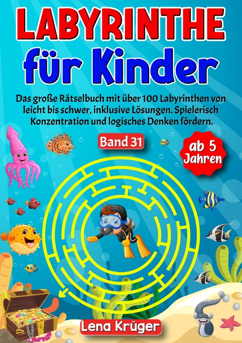 Labyrinthe für Kinder ab 5 Jahren - Band 31 - Lena Krüger