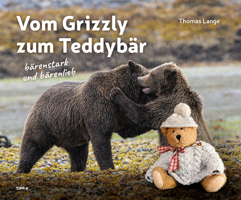 Vom Grizzly zum Teddybär - Thomas Lange