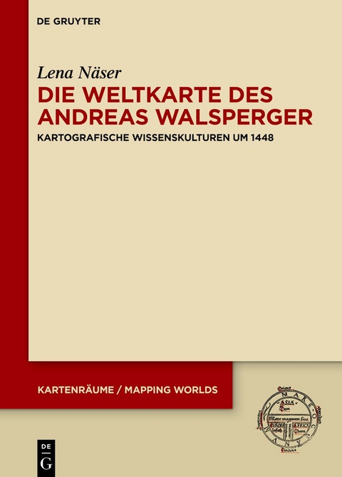 Die Weltkarte des Andreas Walsperger - Lena Näser