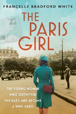 The Paris Girl - Francelle Bradford White