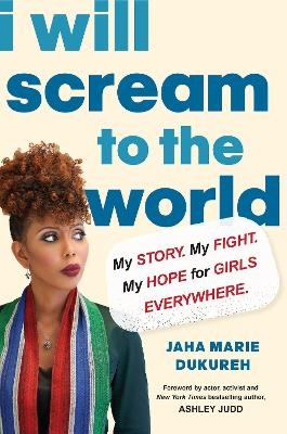 I Will Scream to the World - Jaha Marie Dukureh