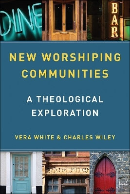 New Worshiping Communities - Vera White, Charles Wiley