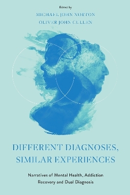 Different Diagnoses, Similar Experiences - 