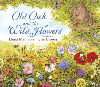 Old Oak and the Wild Flowers - Elena Mannion