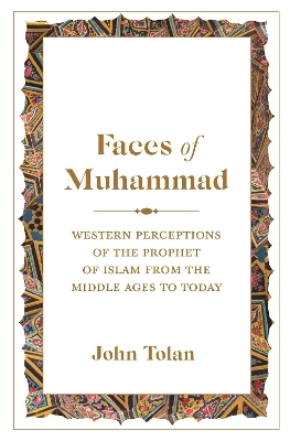 Faces of Muhammad - John Tolan