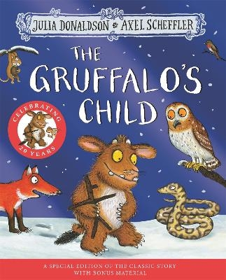 The Gruffalo's Child 20th Anniversary Edition - Julia Donaldson