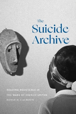 The Suicide Archive - Doyle D. Calhoun