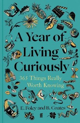 A Year of Living Curiously - Beth Coates, Elizabeth Foley