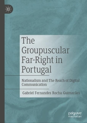 The Groupuscular Far-Right in Portugal - Gabriel Fernandes Rocha Guimarães